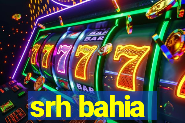 srh bahia